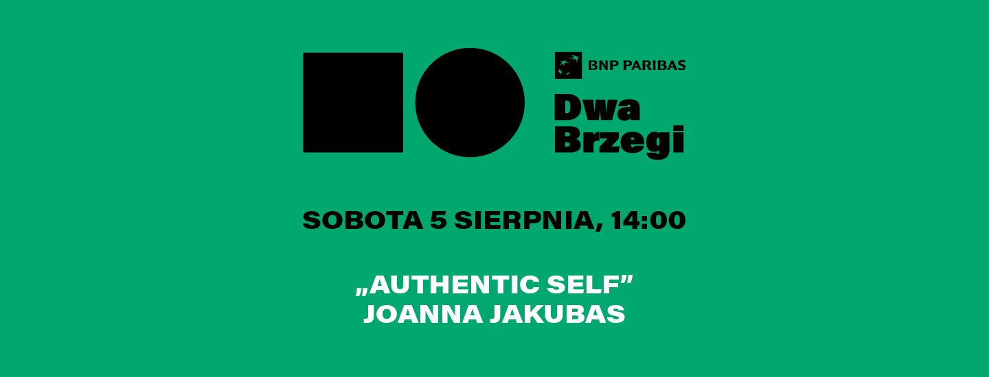 Grafika: Live — Authentic Self — Joanna Jakubas